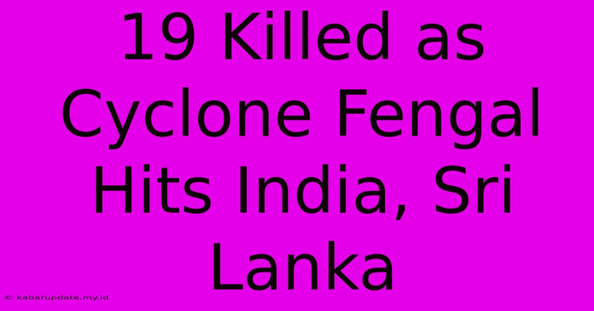 19 Killed As Cyclone Fengal Hits India, Sri Lanka