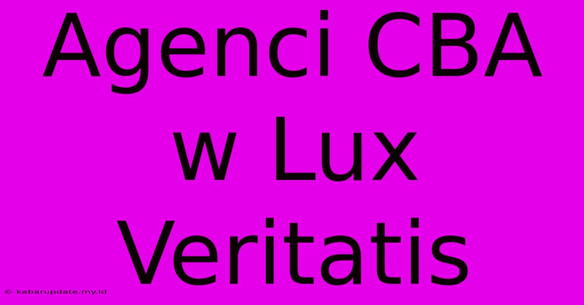 Agenci CBA W Lux Veritatis