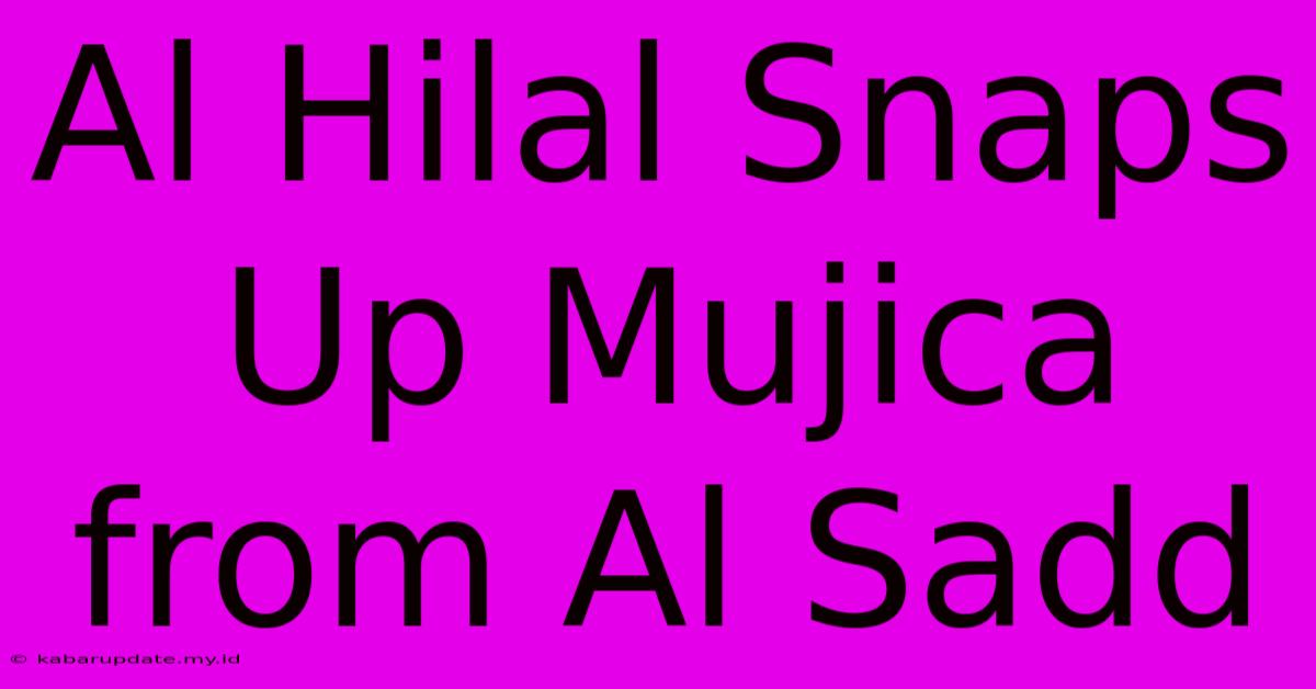 Al Hilal Snaps Up Mujica From Al Sadd