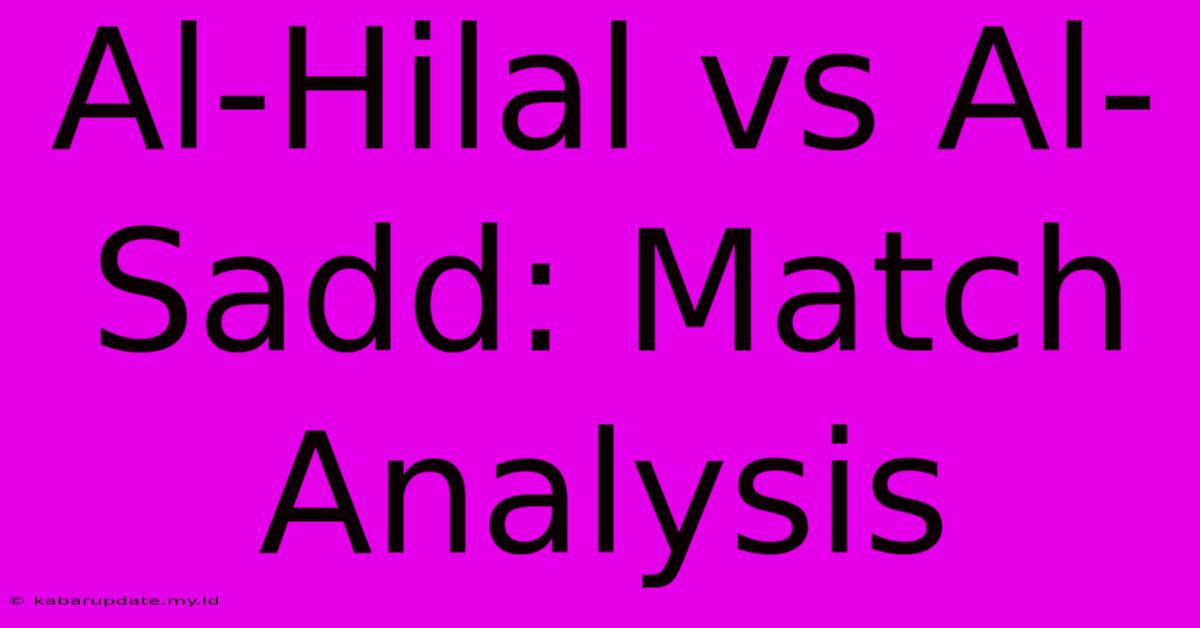 Al-Hilal Vs Al-Sadd: Match Analysis