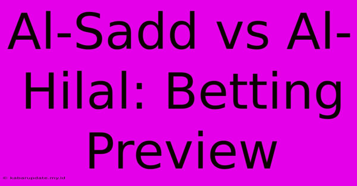 Al-Sadd Vs Al-Hilal: Betting Preview