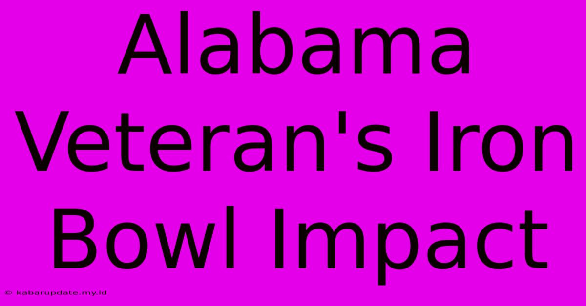 Alabama Veteran's Iron Bowl Impact