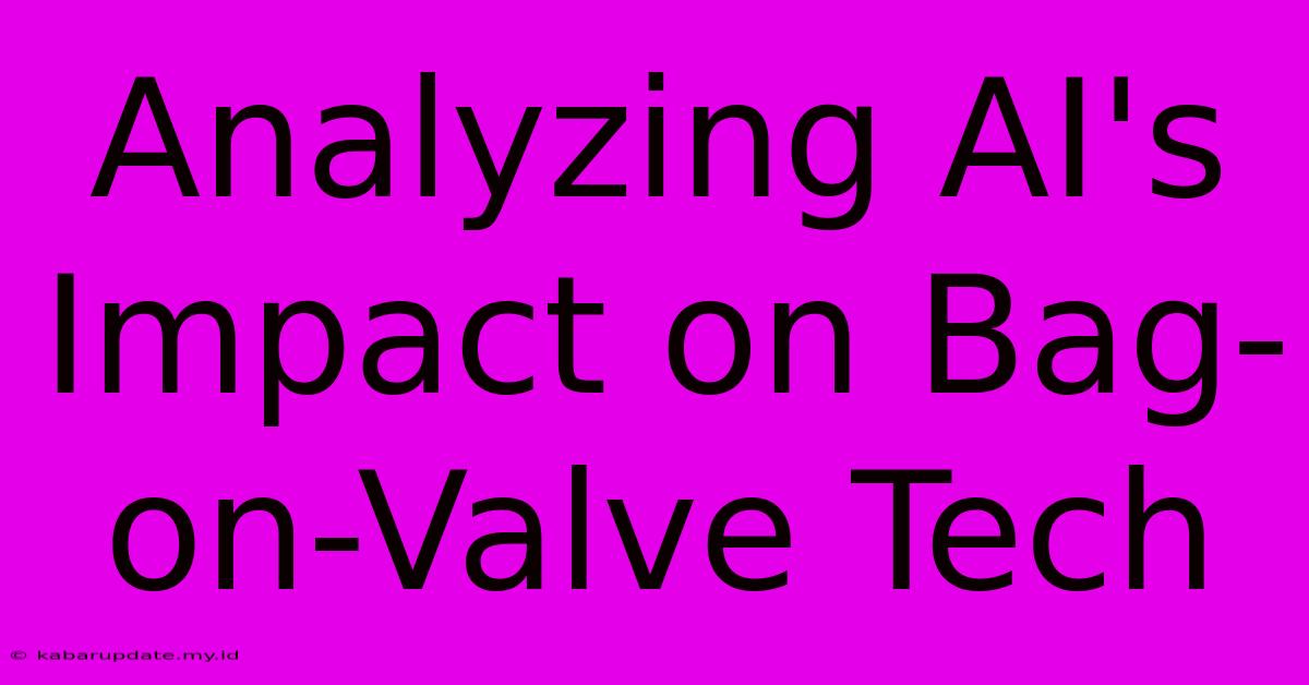 Analyzing AI's Impact On Bag-on-Valve Tech