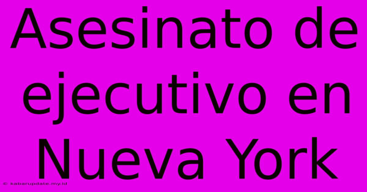 Asesinato De Ejecutivo En Nueva York