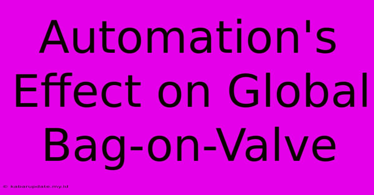 Automation's Effect On Global Bag-on-Valve