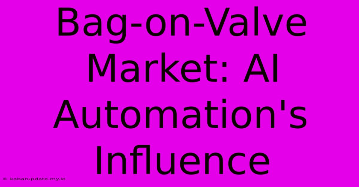 Bag-on-Valve Market: AI Automation's Influence