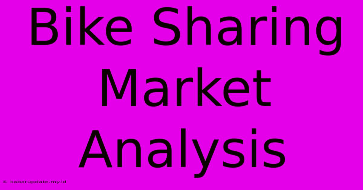 Bike Sharing Market Analysis