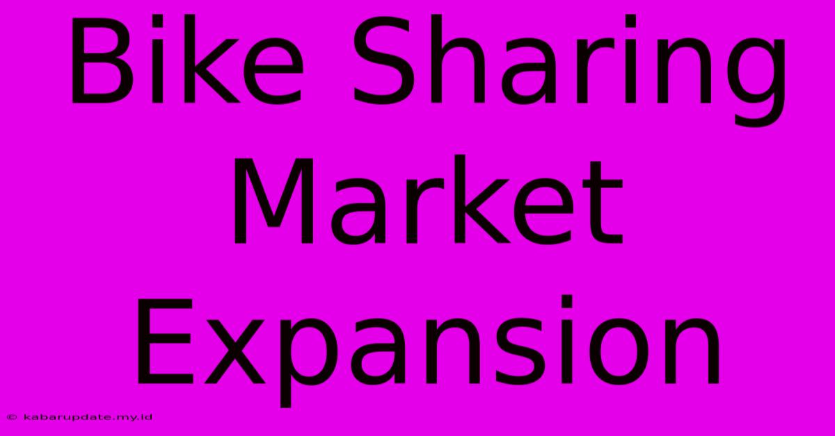 Bike Sharing Market Expansion