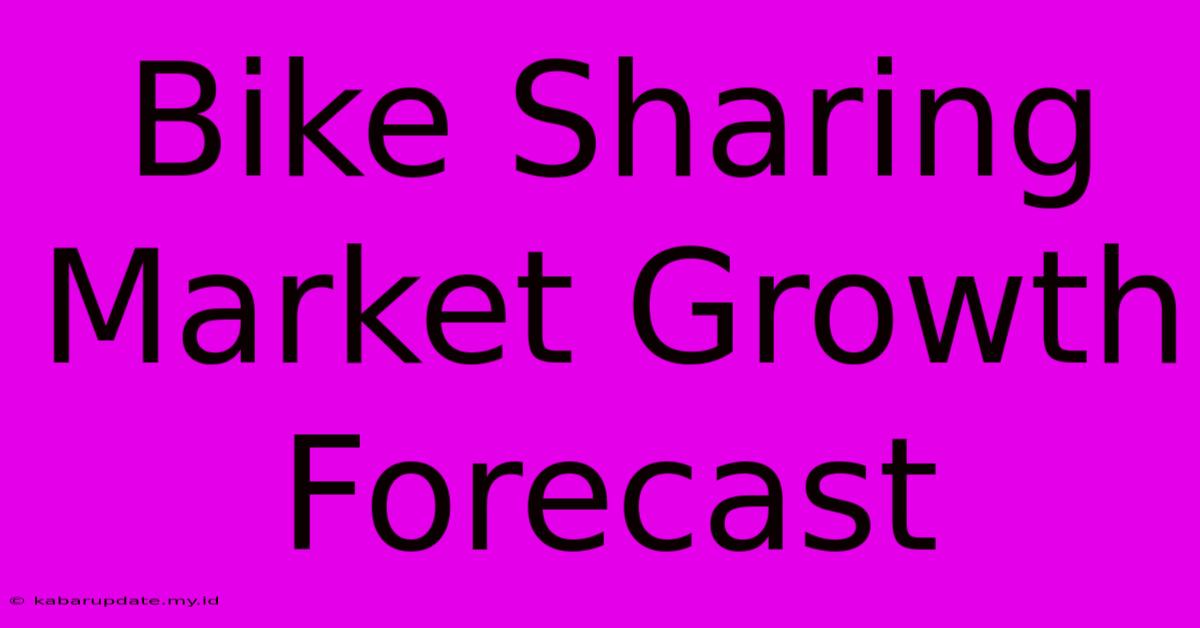 Bike Sharing Market Growth Forecast