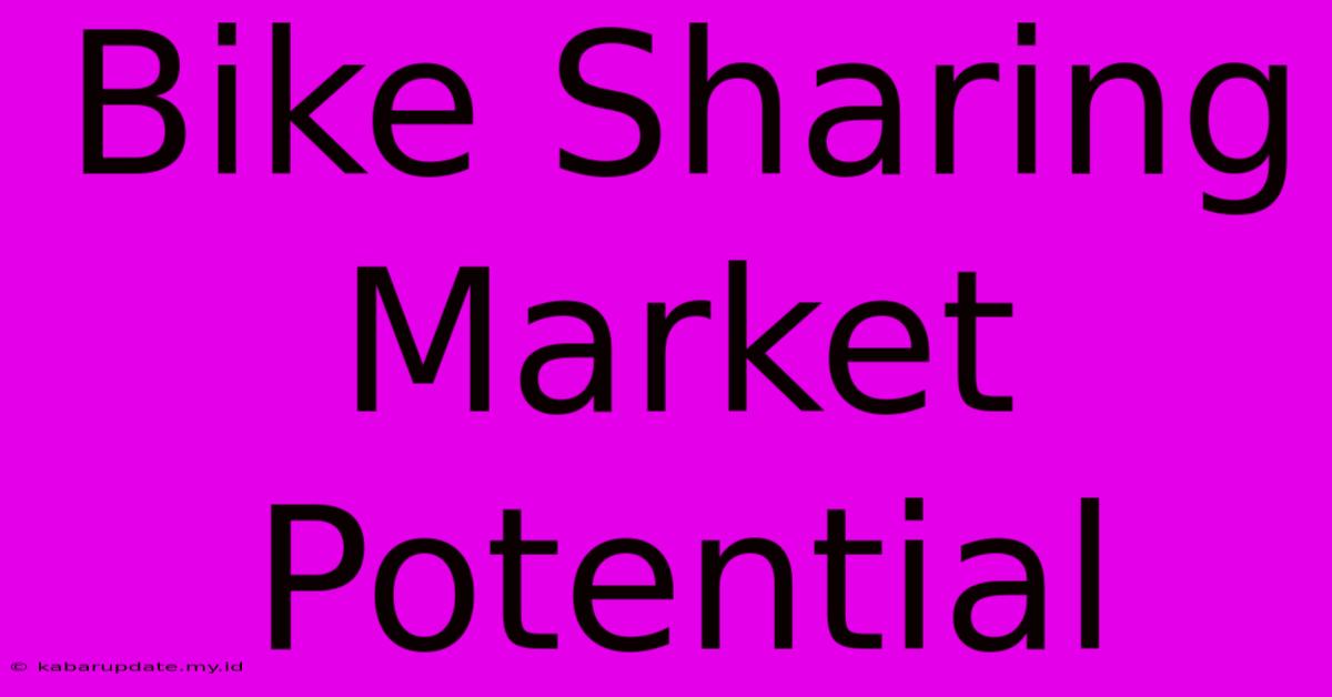 Bike Sharing Market Potential