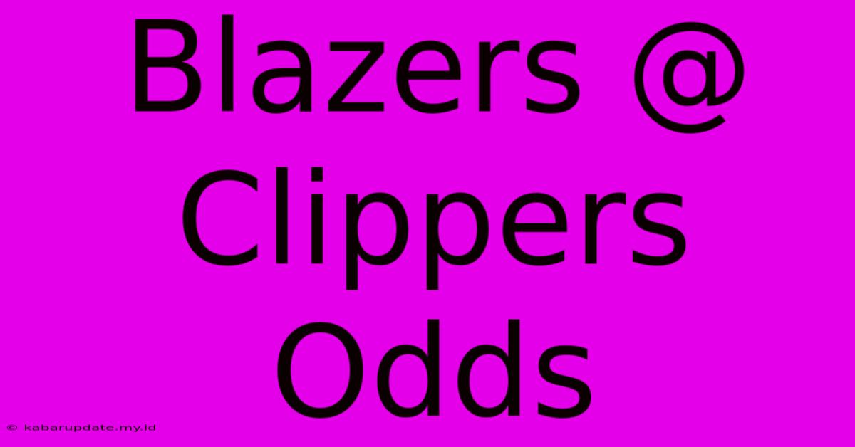 Blazers @ Clippers Odds