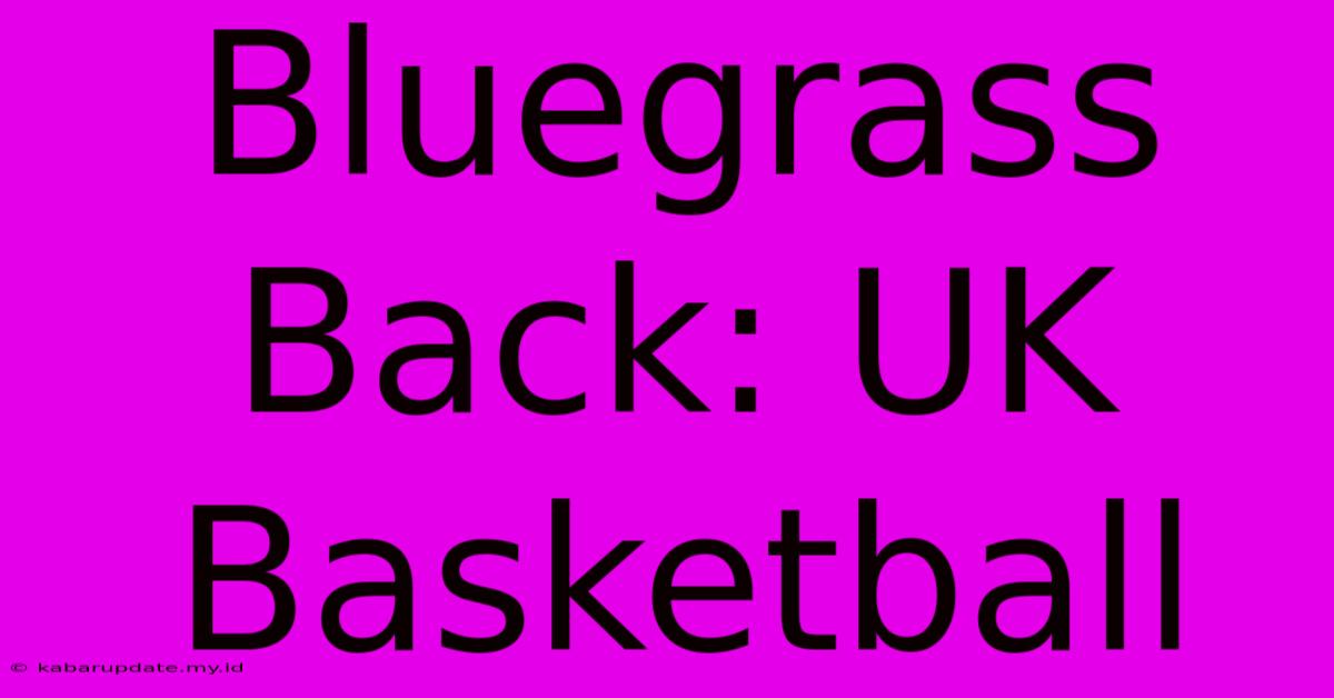 Bluegrass Back: UK Basketball