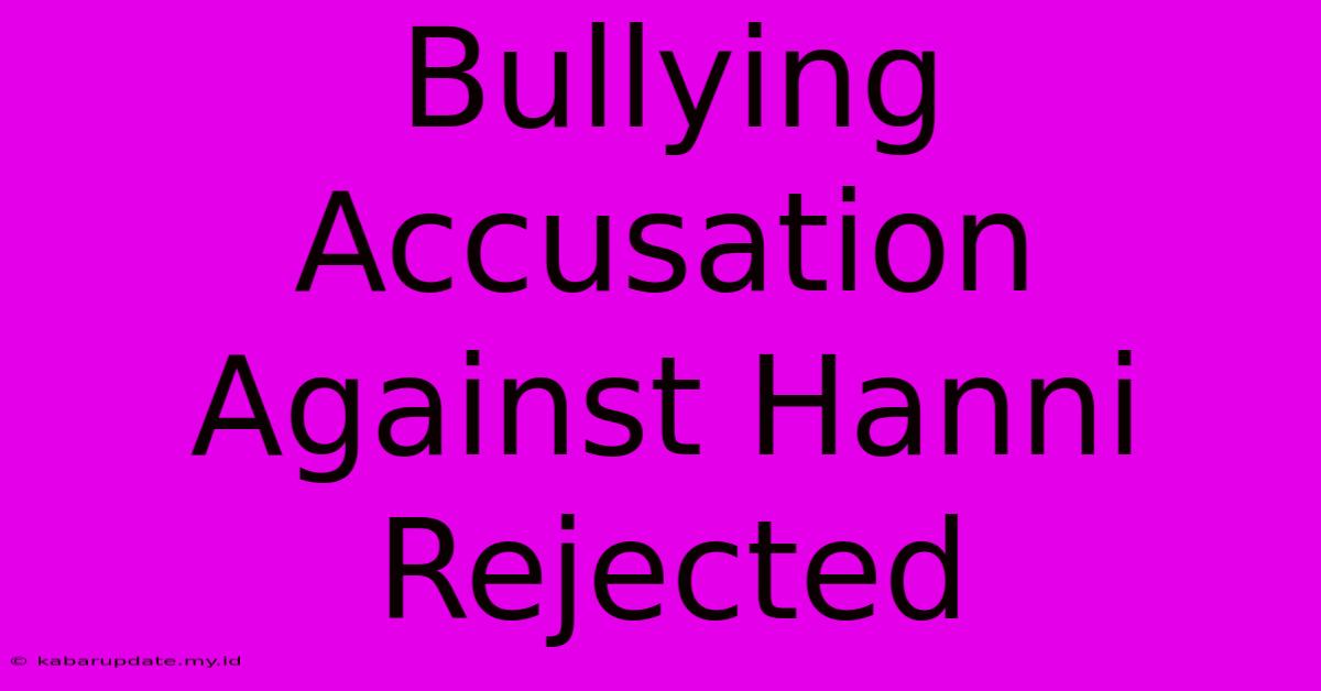 Bullying Accusation Against Hanni Rejected