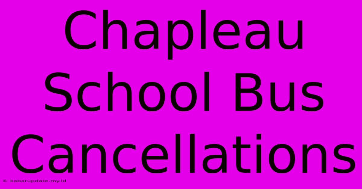 Chapleau School Bus Cancellations