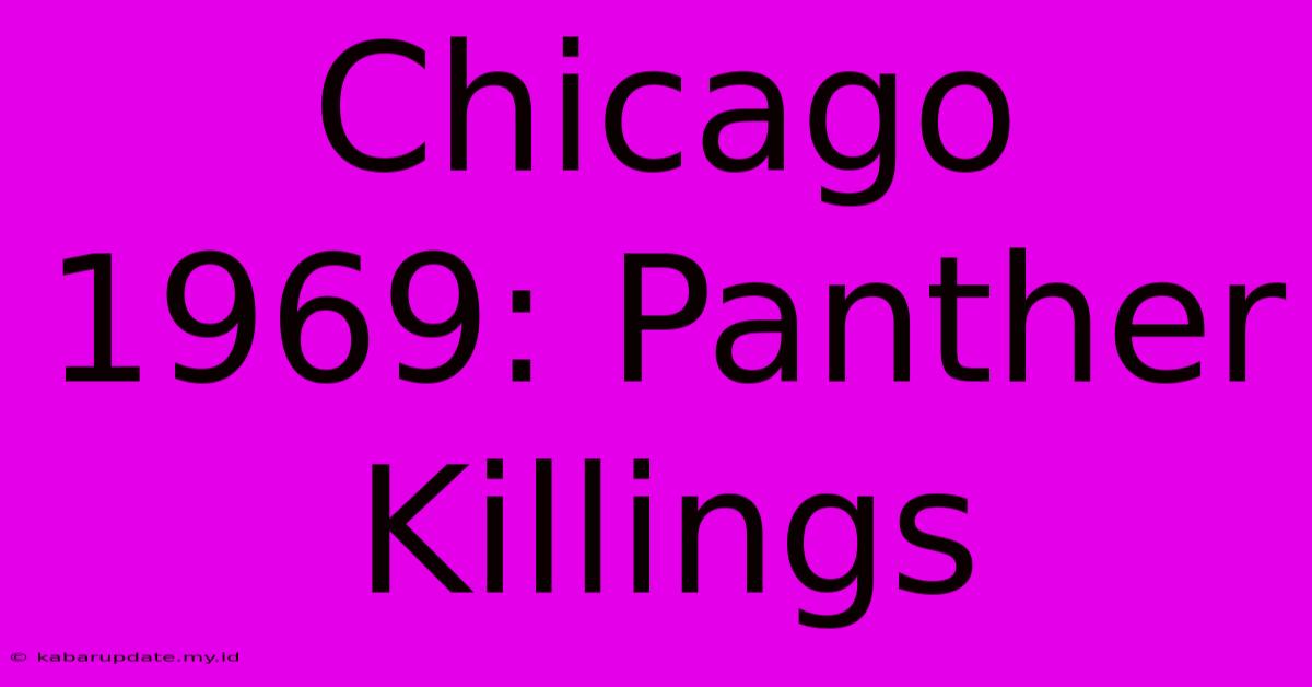 Chicago 1969: Panther Killings