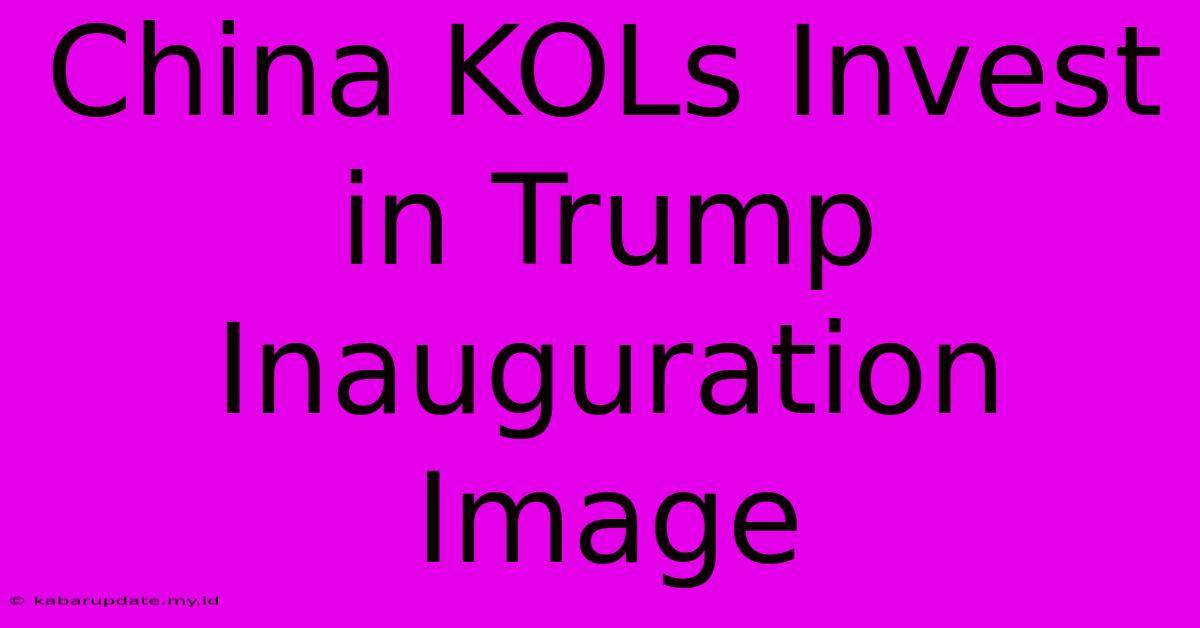 China KOLs Invest In Trump Inauguration Image