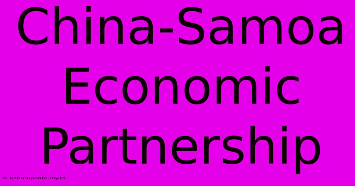 China-Samoa Economic Partnership