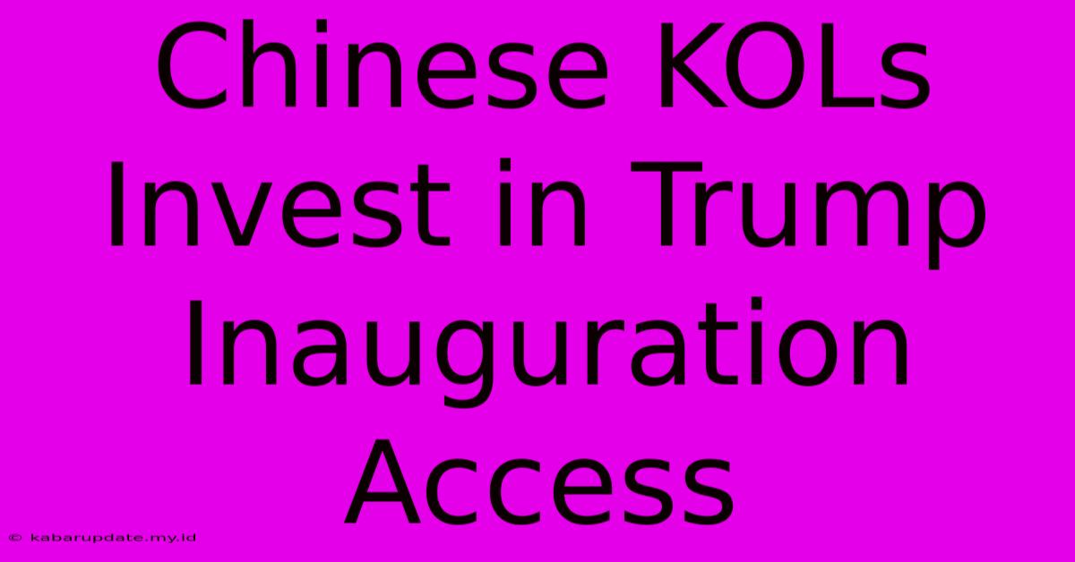 Chinese KOLs Invest In Trump Inauguration Access