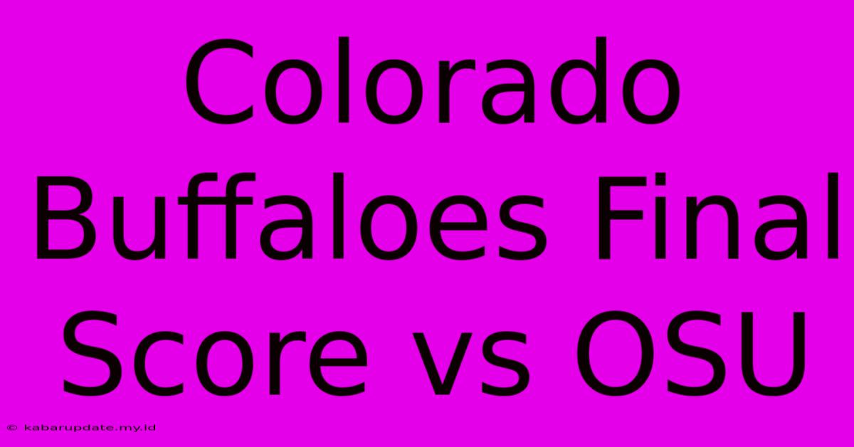 Colorado Buffaloes Final Score Vs OSU