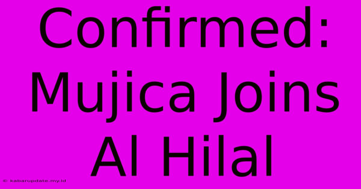 Confirmed: Mujica Joins Al Hilal