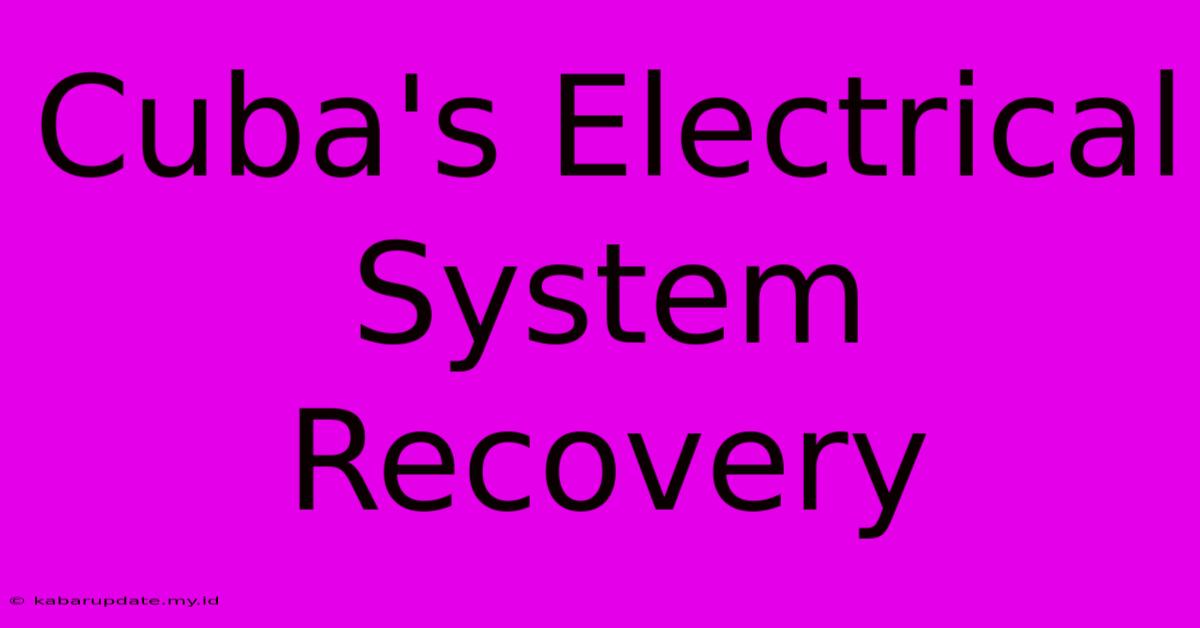 Cuba's Electrical System Recovery