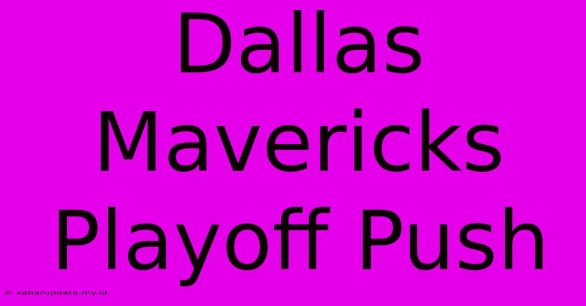 Dallas Mavericks Playoff Push