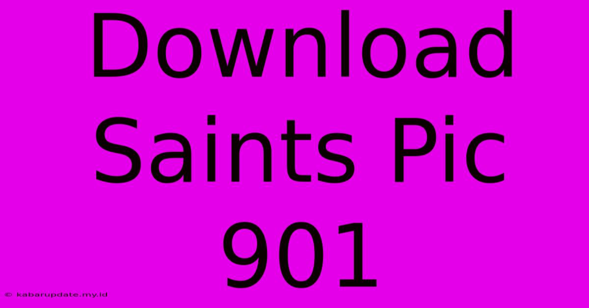 Download Saints Pic 901