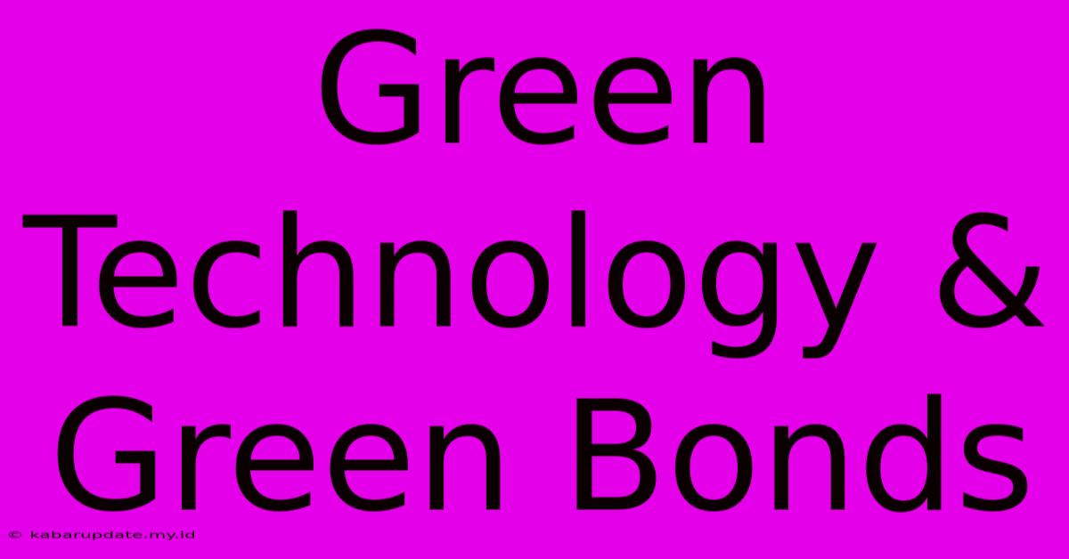 Green Technology & Green Bonds