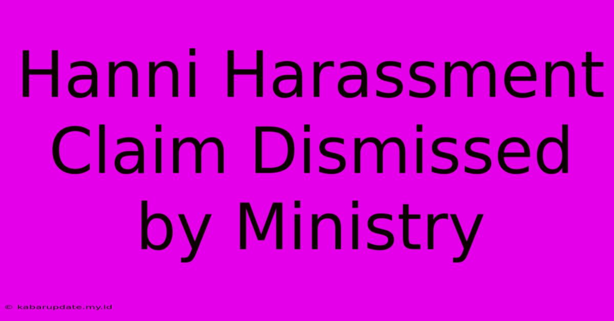 Hanni Harassment Claim Dismissed By Ministry