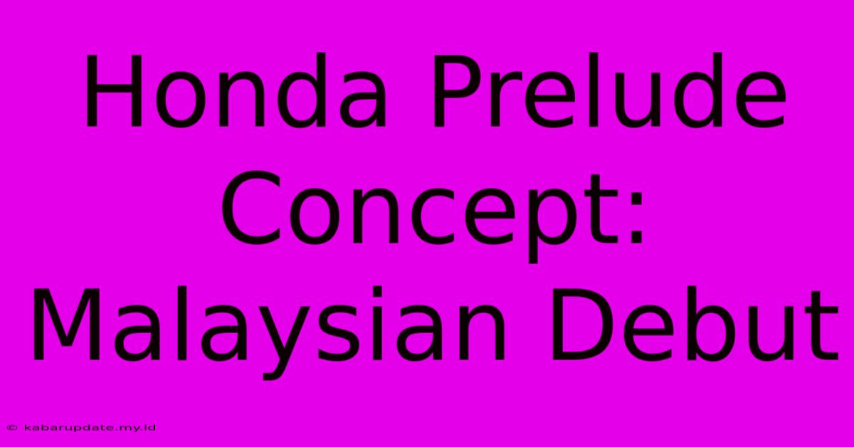 Honda Prelude Concept: Malaysian Debut