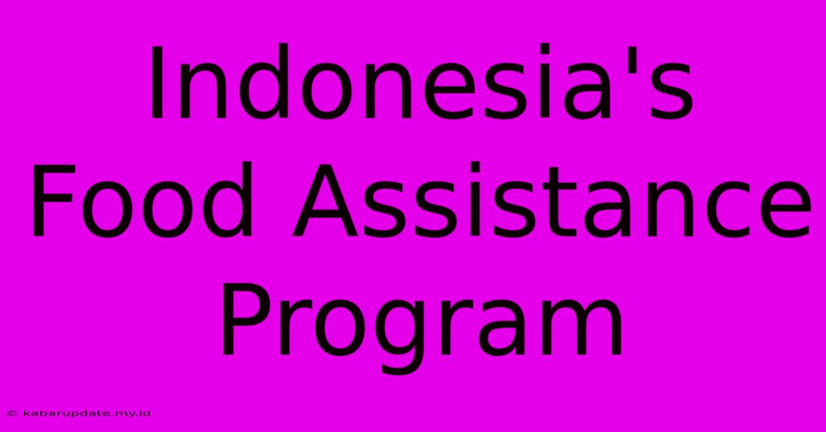 Indonesia's Food Assistance Program