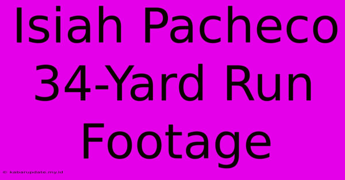 Isiah Pacheco 34-Yard Run Footage