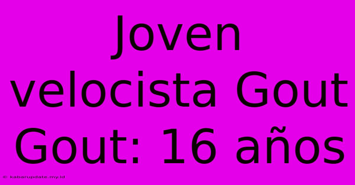 Joven Velocista Gout Gout: 16 Años