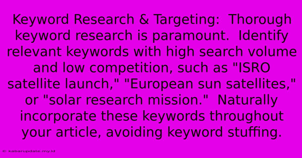 Keyword Research & Targeting:  Thorough Keyword Research Is Paramount.  Identify Relevant Keywords With High Search Volume And Low Competition, Such As 