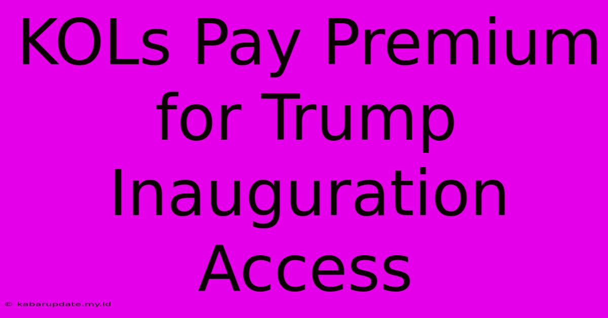 KOLs Pay Premium For Trump Inauguration Access