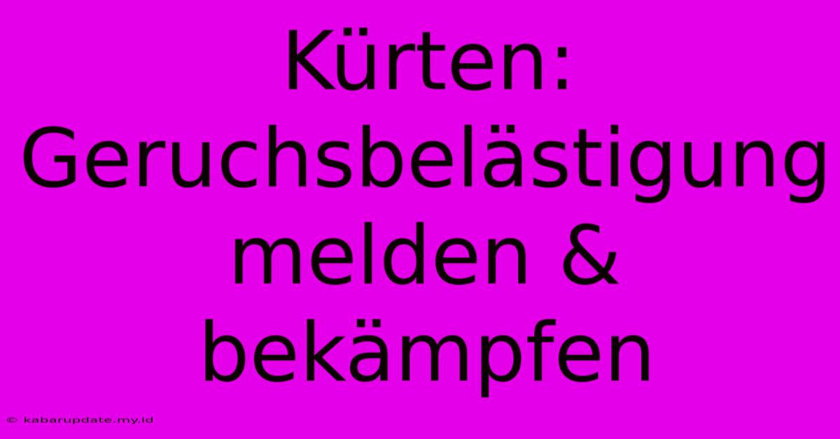 Kürten: Geruchsbelästigung Melden & Bekämpfen