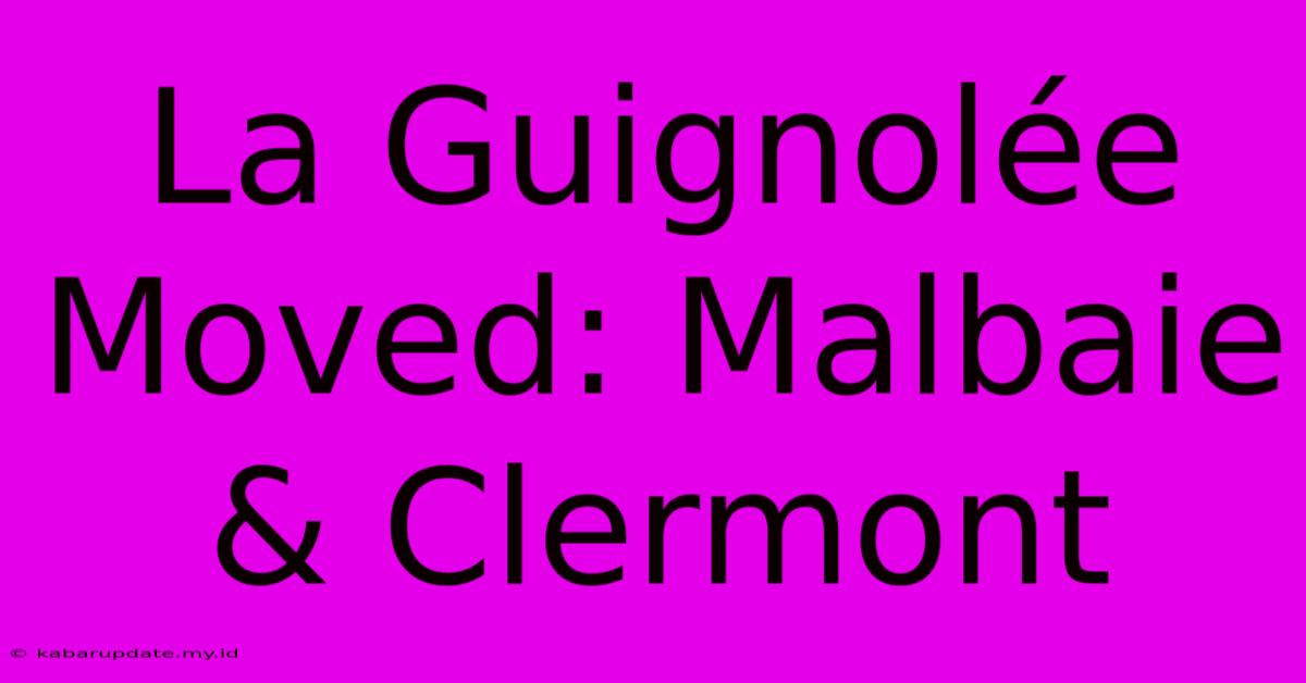 La Guignolée Moved: Malbaie & Clermont