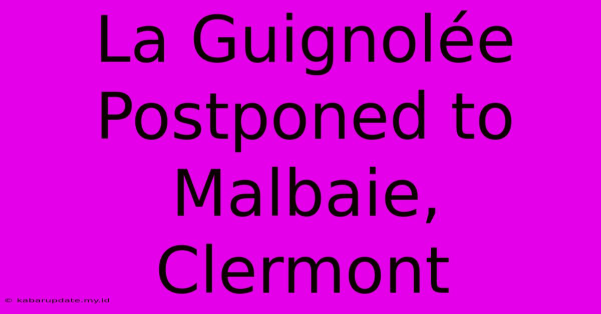 La Guignolée Postponed To Malbaie, Clermont