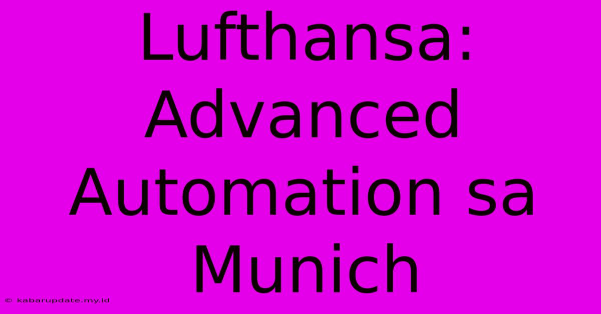 Lufthansa:  Advanced Automation Sa Munich