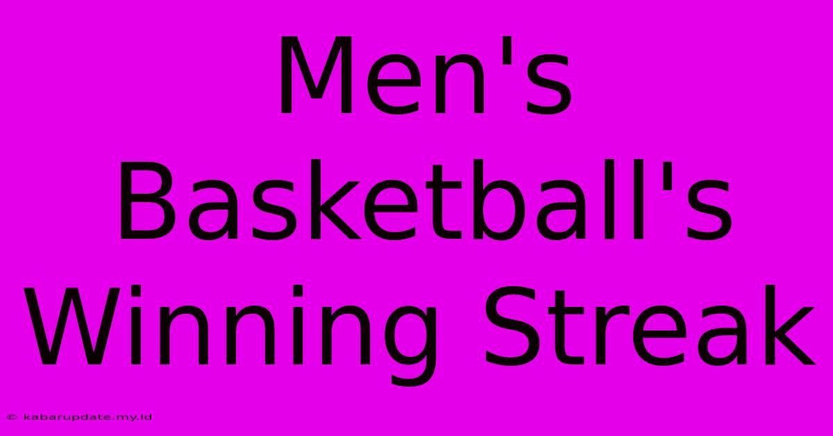 Men's Basketball's Winning Streak