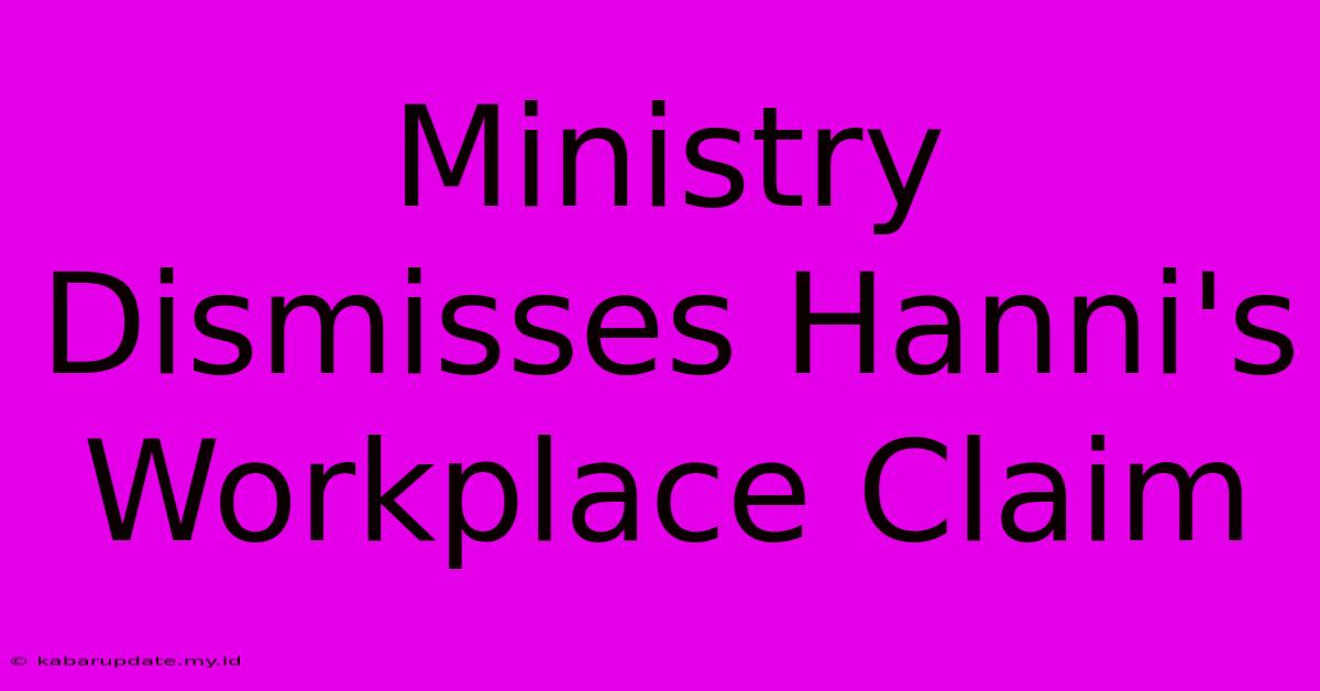 Ministry Dismisses Hanni's Workplace Claim