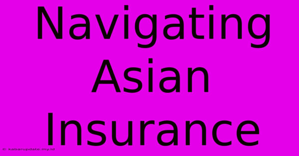 Navigating Asian Insurance