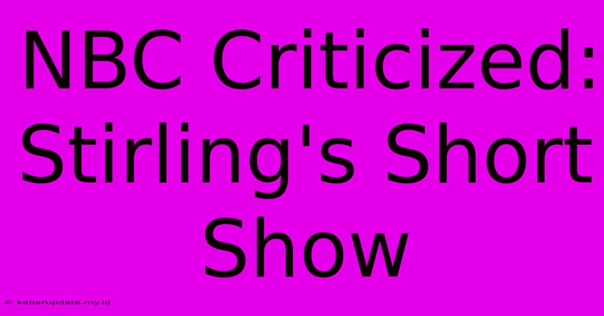 NBC Criticized: Stirling's Short Show