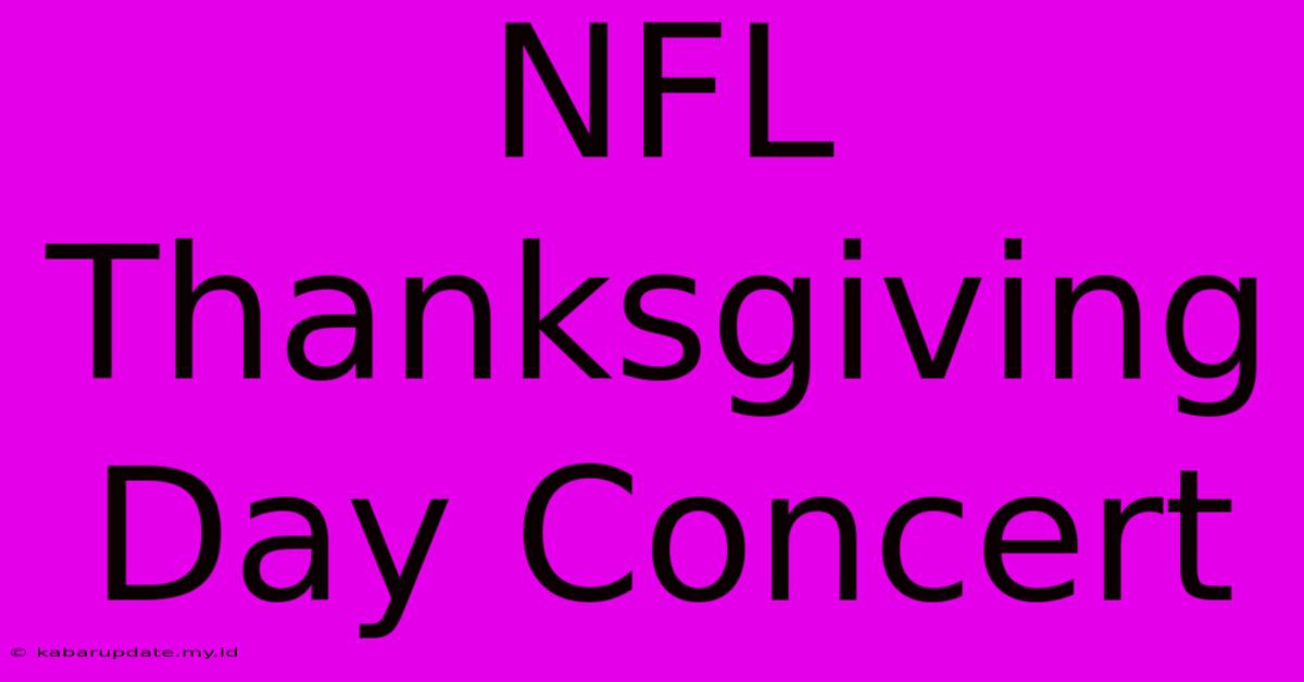 NFL Thanksgiving Day Concert