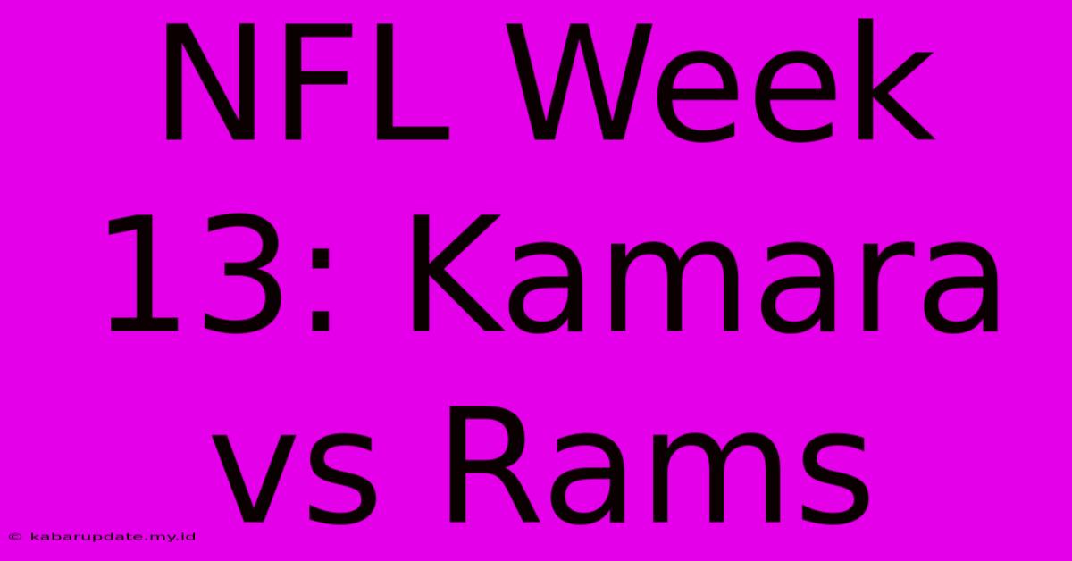 NFL Week 13: Kamara Vs Rams