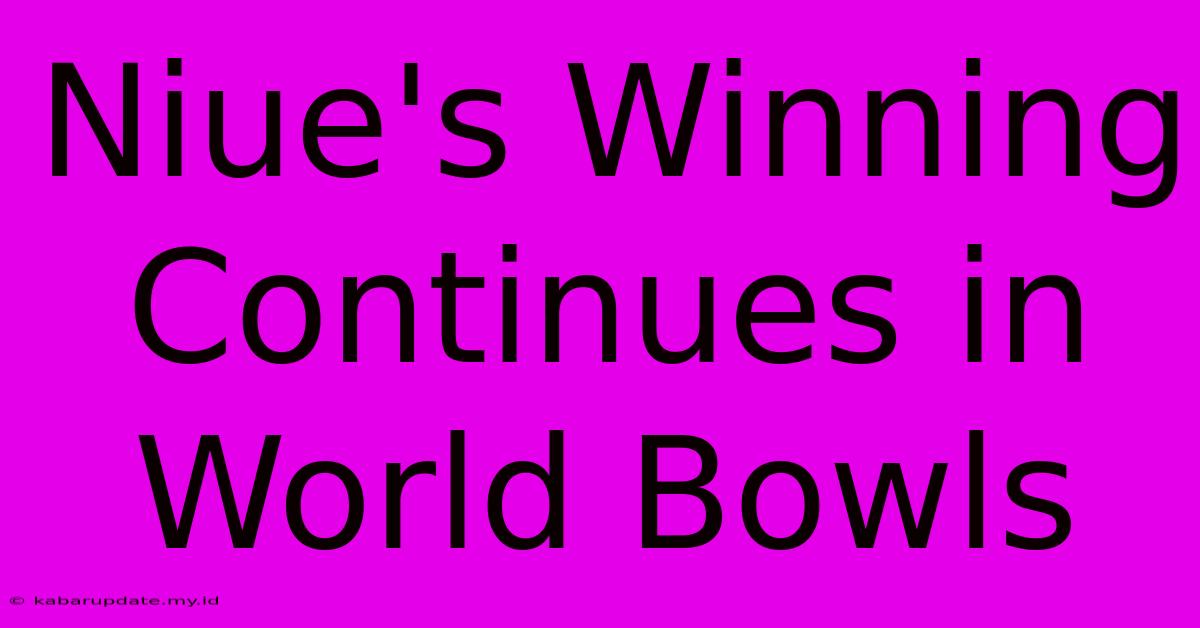 Niue's Winning Continues In World Bowls