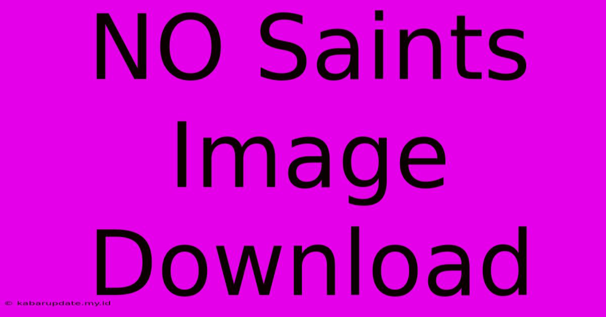 NO Saints Image Download