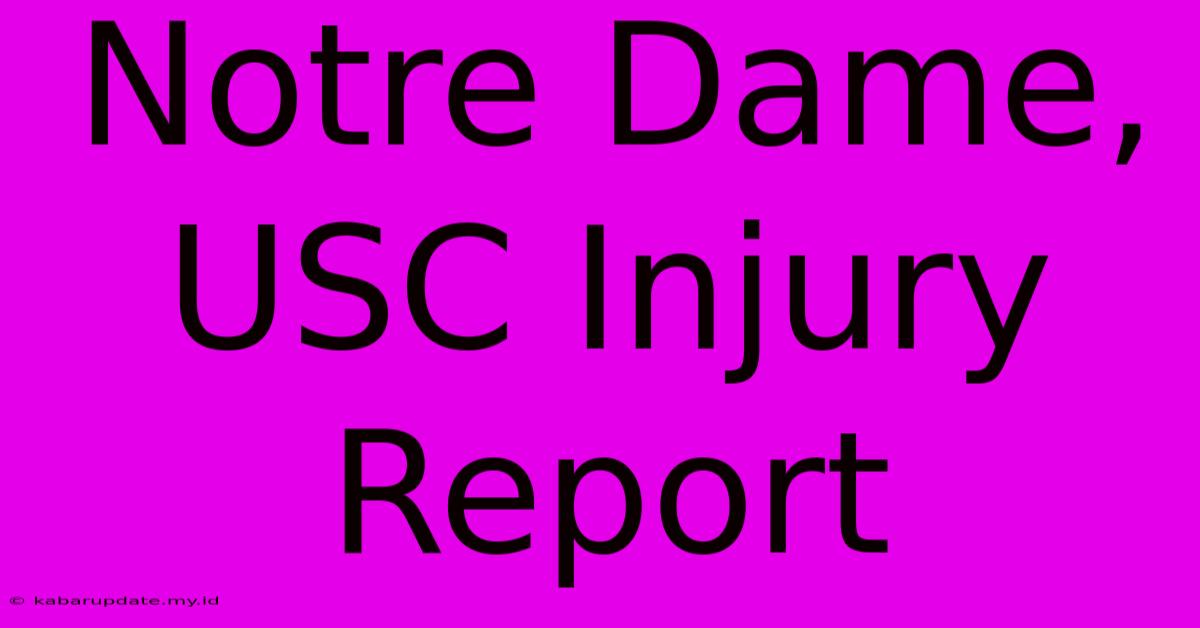 Notre Dame, USC Injury Report