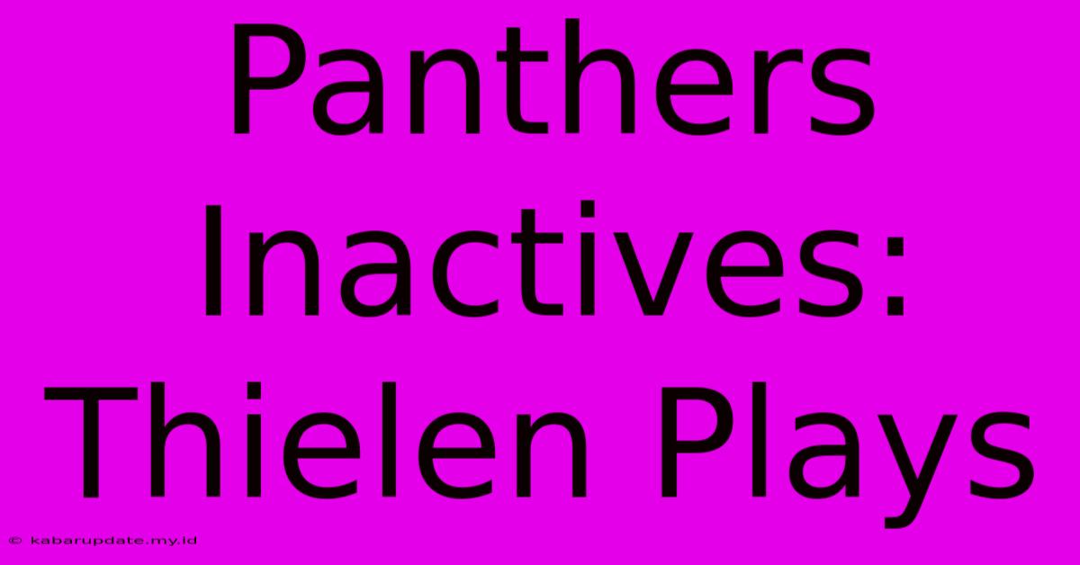 Panthers Inactives: Thielen Plays