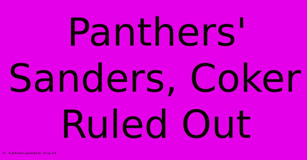 Panthers' Sanders, Coker Ruled Out